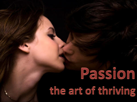 Passion and the art of thriving